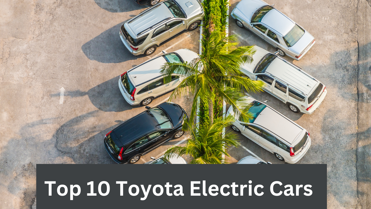 Top 10 Toyota еlеctric cars you can’t miss